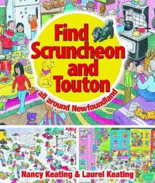 Find Scruncheon and Touton: All Around Newfoundland