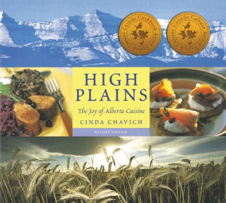 High Plains: The Joy of Alberta Cuisine