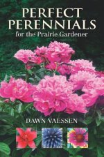 Perfect Perennials for the Prairie Gardener