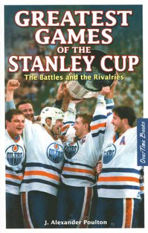 Greatest Games of the Stanley Cup