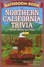 Bathroom Book of Northern California Trivia