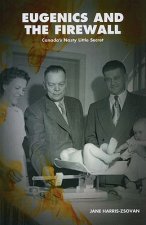 Eugenics and the Firewall: Canada's Nasty Little Secret
