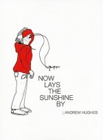 Now Lays the Sunshine By