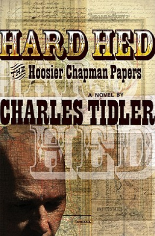 Hard Hed: The Hoosier Chapman Papers