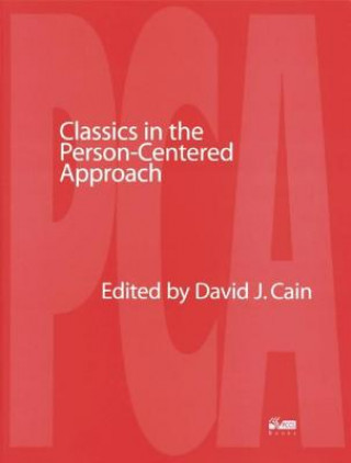 Classics in the Person-Centered Approach