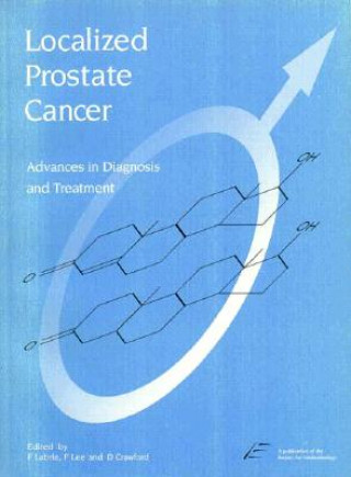 Localised Prostate Cancer: Recent