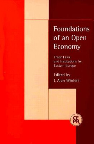 Foundations of an Open Economy: Trade Laws and Institutions for Eastern Europe