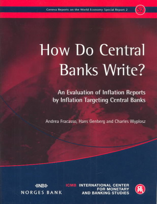 How Do Central Banks Write? An Evaluation of Inflation Reports by Inflation Targeting Central Banks