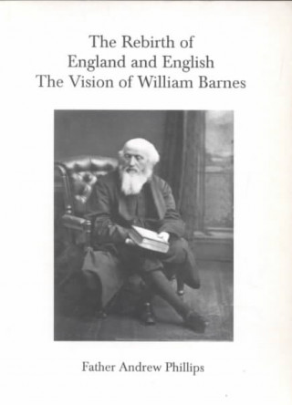 The Rebirth of England and English: The Vision of William Barnes