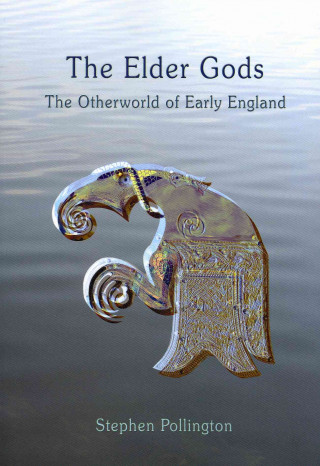 The Elder Gods: The Otherworld of Early England