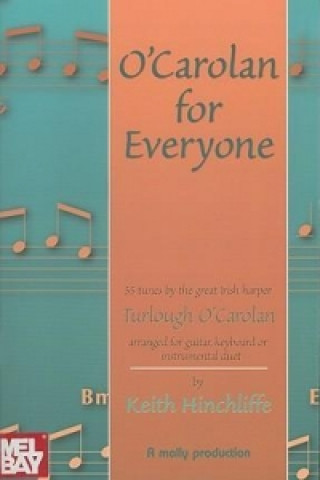 O'Carolan for Everyone: 55 Tunes by the Great Irish Harper