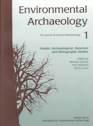 Environmental Archaeology 1: The Archaeology of Fodder