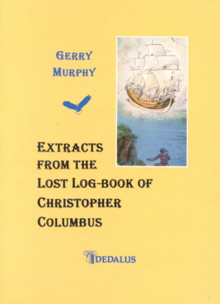 Extracts from the Lost Log Book of Christopher Columbus