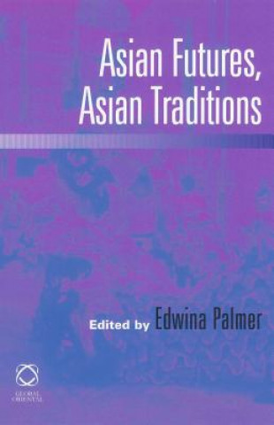 Asian Futures, Asian Traditions