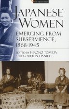 Japanese Women: Emerging from Subservience, 1868-1945