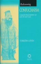 Rediscovering Confucianism: A Major Philosophy of Life in East Asia