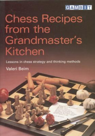 Chess Recipes from the Grandmasters