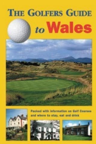 The Golfers Guide to Wales