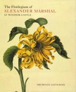 The Florilegium of Alexander Marshal at Windsor Castle