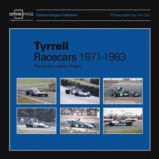 Tyrrell Racecars 1971-1983: Previously Unseen Images