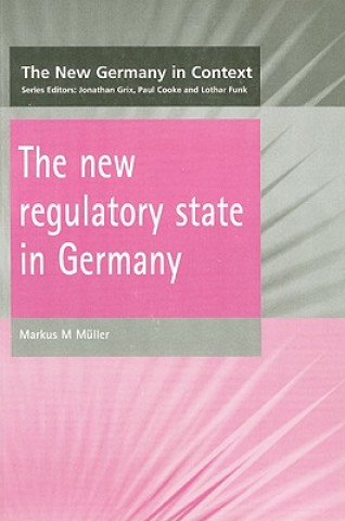 The New Regulatory State in Germany