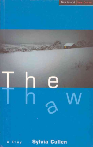The Thaw: A Play