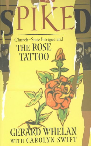 Spiked: Church-State Intrigue and the Rose Tattoo
