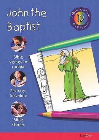 Bible Colour and Learn: 12 John the Baptist