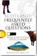 Scotland: Frequently Asked Questions: What Every Visitor Needs to Know