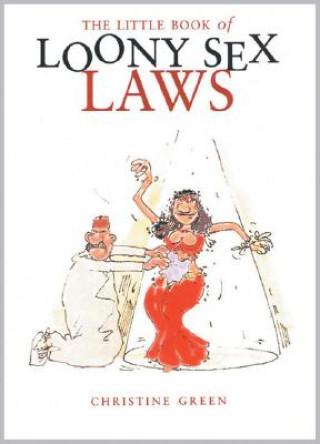 Little Book of Loony Sex Laws