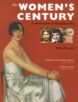 The Women's Century: A Celebration of Changing Roles