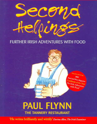 Second Helpings: Further Irish Adventures with Food