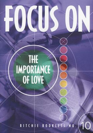Focus on the Importance of Love