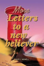 More Letters to a New Believer