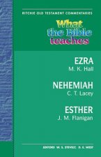 What the Bible Teaches - Ezra Nehemiah and Esther