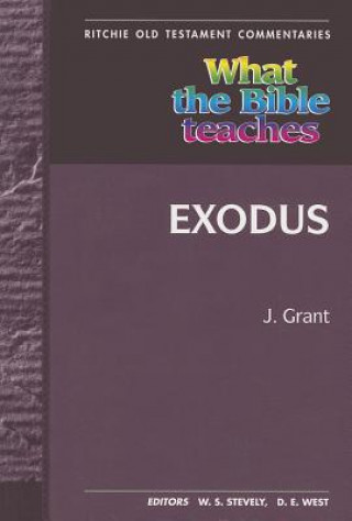 What the Bible Teaches - Exodus