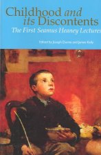 Childhood and Its Discontents: The First Seamus Heaney Lectures
