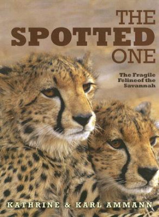 The Spotted One: The Fragile Feline of the Savannah