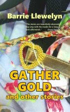 Gather Gold and Other Stories