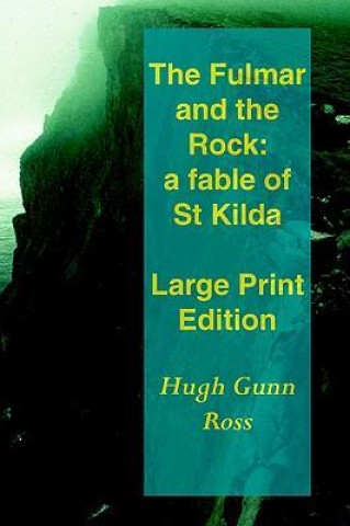 The Fulmar and the Rock (Large Print)