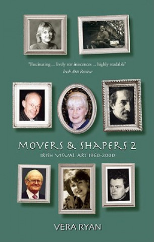 Movers & Shapers 2: Irish Visual Art 1940-2006