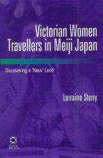 Victorian Women Travellers in Meiji Japan: Discoering a 'New' Land