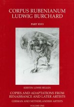 Corpus Rubenianum Ludwig Burchard, Part XXVI: Copies and Adaptations from Renaissance and Later Artists: German and Netherlandish Artists