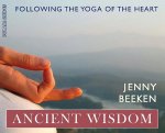 Ancient Wisdom: Following the Yoga of the Heart