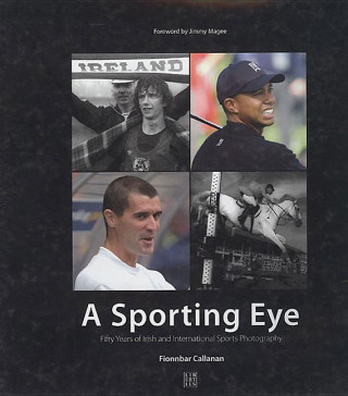 A Sporting Eye: 50 Years of Irish & International Sports Photography