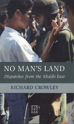 No Man's Land: Dispatches from the Middle East