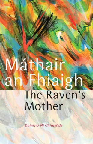 Mathair an Fhiaigh/The Raven's Mother
