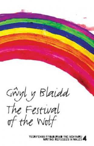 The Festival of the Wolf: G'Wyl y Blaidd