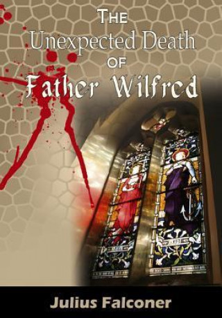 Unexpected Death of Father Wilfred