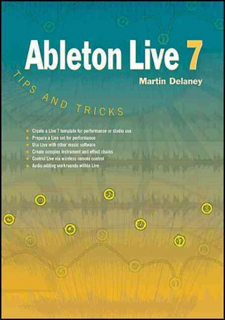 Ableton Live 7: Tips and Tricks